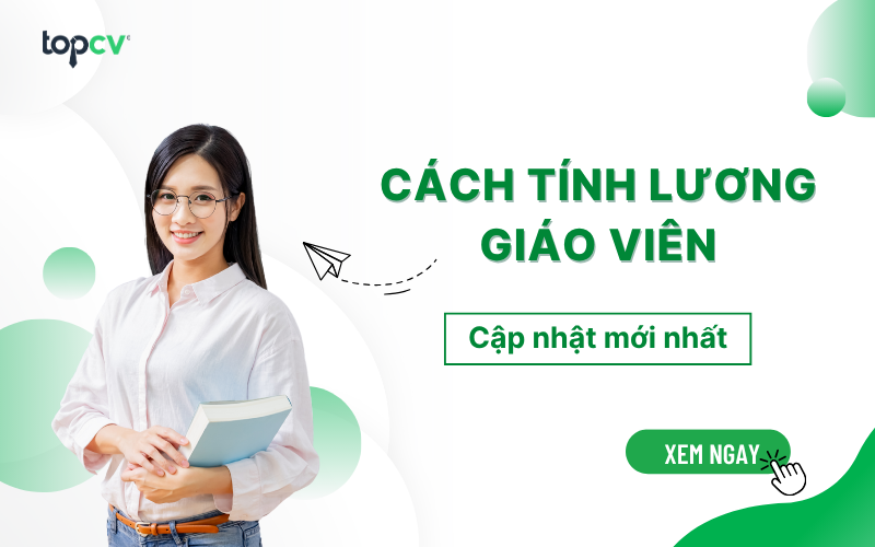 Cách tính lương Giáo viên 20256 [Cập nhật mới nhất]