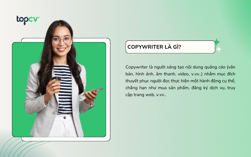 Copywriter là người sáng tạo nội dung quảng cáo