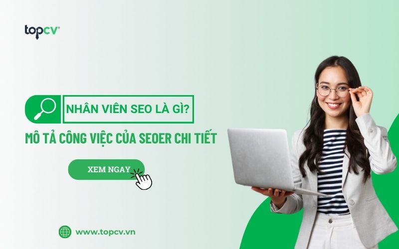 Nhân viên SEO là gì? Nhu cầu tuyển dụng nhân viên SEO hiện nay