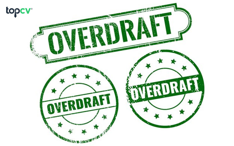 Overdraft là gì? Cách thức hoạt động của Overdraft