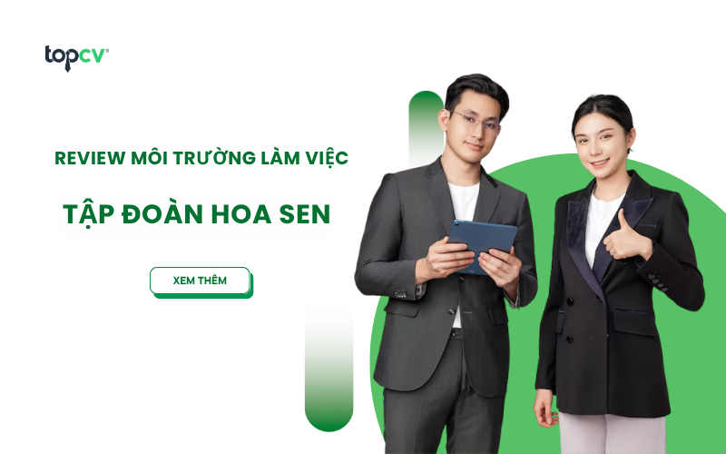 Tập đoàn Hoa Sen tuyển dụng những vị trí nào?