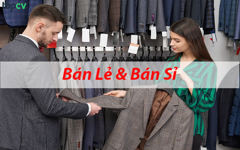 TOP 9 việc làm ngành bán sỉ, bán lẻ HOT nhất hiện nay