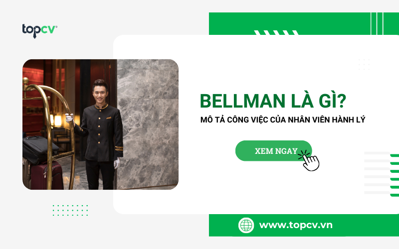 Bellman là gì? Mô tả công việc của Nhân viên hành lý khách sạn