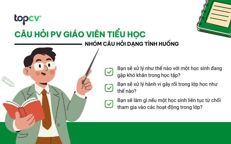 Nhóm câu hỏi phỏng vấn Giáo viên tiểu học dạng tình huống