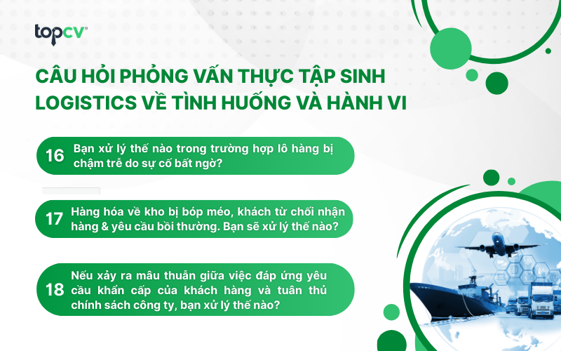Các câu hỏi phỏng vấn thực tập sinh Logistics về tình huống và hành vi