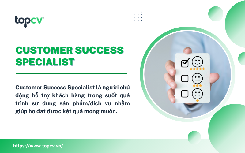 Customer Success Specialist chủ động hỗ trợ khách hàng trong quá trình sử dụng sản phẩm/dịch vụ