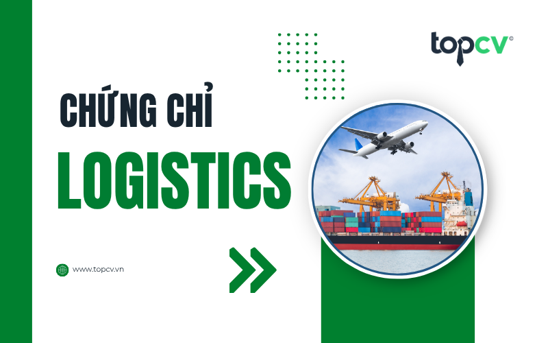 Giới thiệu 4 chứng chỉ Logistics hữu ích để phát triển sự nghiệp