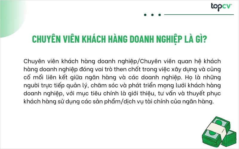 Chuyên viên khách hàng doanh nghiệp là cầu nối giữa các doanh nghiệp và ngân hàng