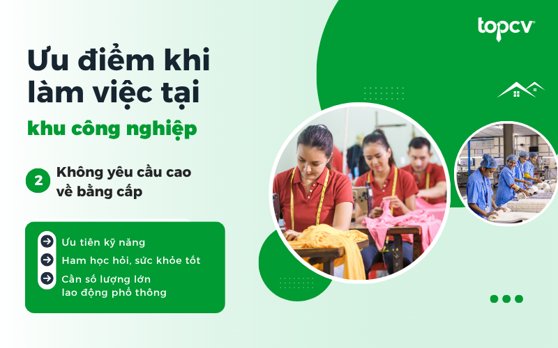 Phần lớn các việc làm tại khu công nghiệp không yêu cầu bằng cấp