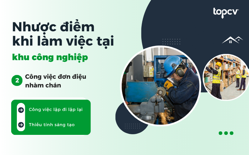 Đặc thù công việc tại KCN thường lặp đi lặp lại và thiếu tính sáng tạo