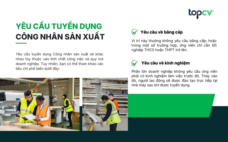 Công nhân sản xuất là vị trí không yêu cầu bằng cấp, kinh nghiệm