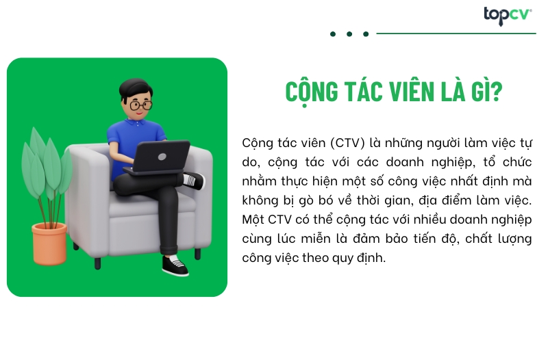 Cộng tác viên thường không bị gò bó về thời gian, địa điểm làm việc