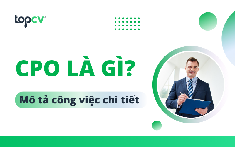 CPO là gì? Mô tả công việc Giám đốc sản xuất