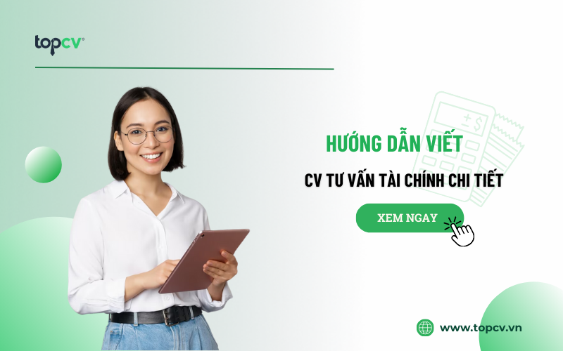 Hướng dẫn viết CV Kế toán tổng hợp chi tiết