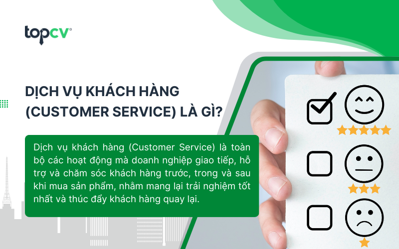Dịch vụ khách hàng (Customer Service) là toàn bộ các hoạt động mà doanh nghiệp giao tiếp, hỗ trợ và chăm sóc khách hàng