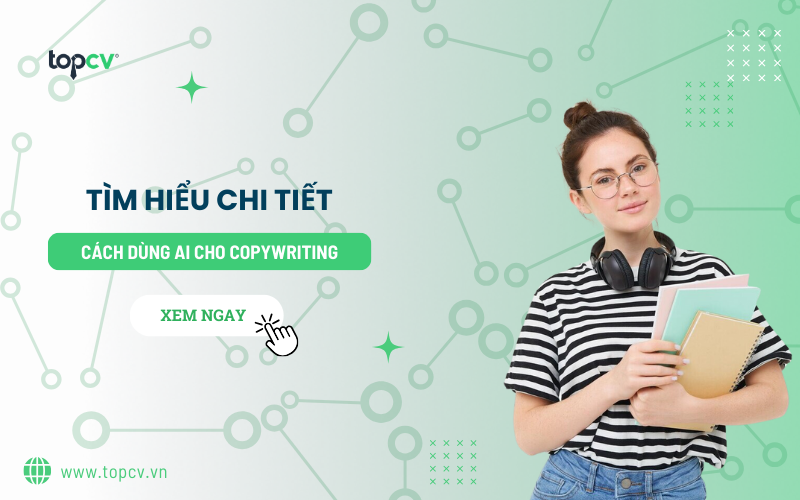 AI copywriting là gì? Top 4 công cụ AI cho copywriting