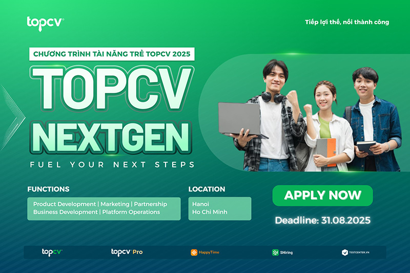 Chương trình tài năng trẻ TopCV NEXT GEN 2025 - Bệ phóng vững chắc cho sự nghiệp