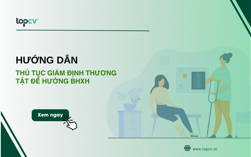 Hướng dẫn thủ tục giám định thương tật để hưởng bảo hiểm xã hội mới nhất