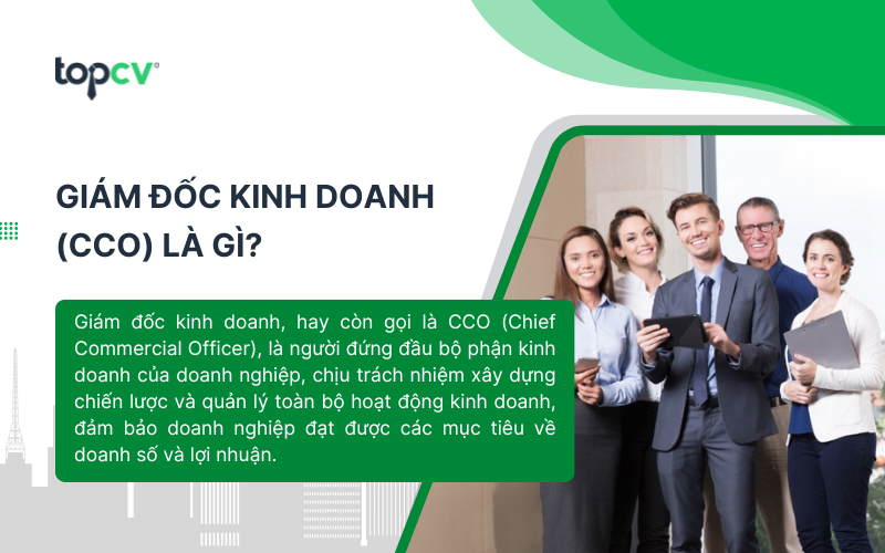 Giám đốc kinh doanh là người đứng đầu bộ phận kinh doanh của doanh nghiệp
