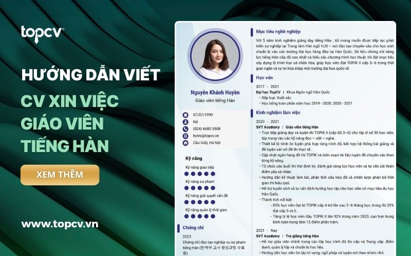 Hướng dẫn viết CV Giáo viên tiếng Hàn chuyên nghiệp, ấn tượng