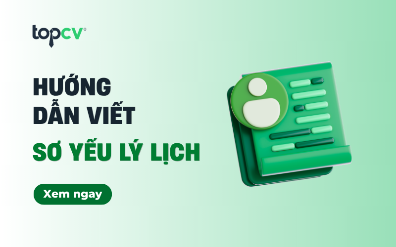 Hướng dẫn viết sơ yếu lý lịch tự thuật chuẩn