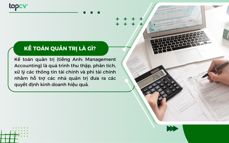 Kế toán quản trị đóng vai trò quan trọng hỗ trợ nhà quản lý ra quyết định kinh doanh