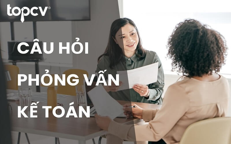 Một số câu hỏi về vị trí kế toán trưởng