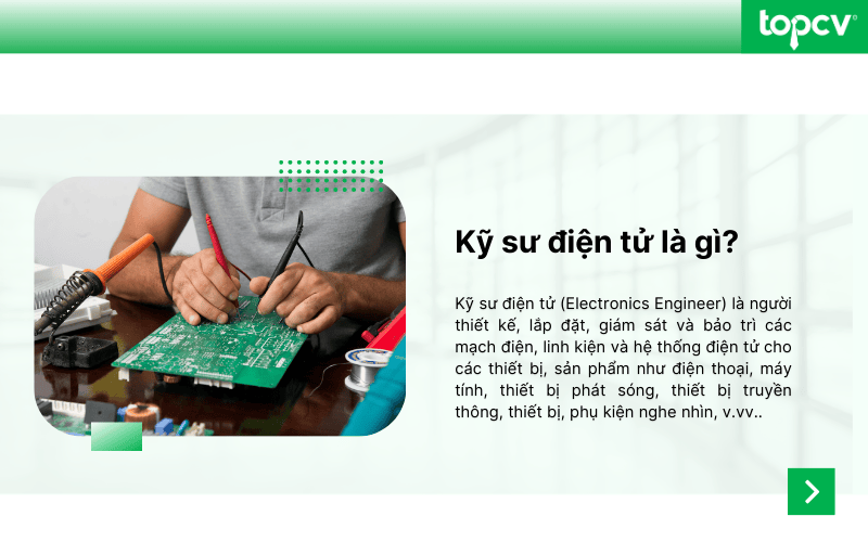 Kỹ sư điện tử là người thiết kế, lắp đặt và bảo trì mạch điện tử