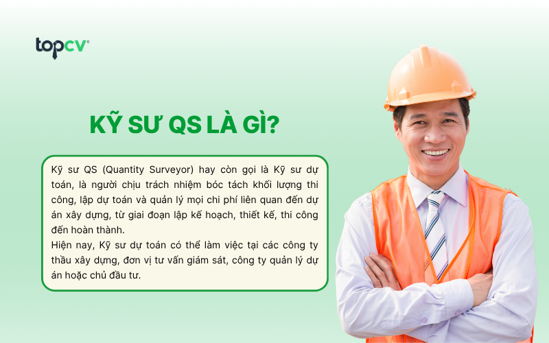 Kỹ sư QS (Quantity Surveyor) hay còn gọi là Kỹ sư dự toán