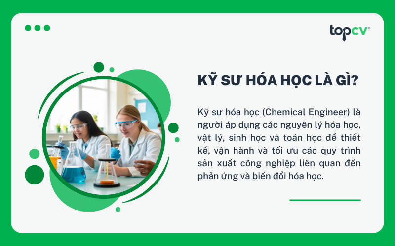 Kỹ sư hóa học đóng vai trò quan trọng trong việc chuyển đổi nguyên liệu thô thành các sản phẩm có giá trị