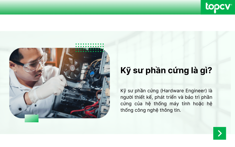 Kỹ sư phần cứng là người thiết kế các thành phần vật lý của máy tính