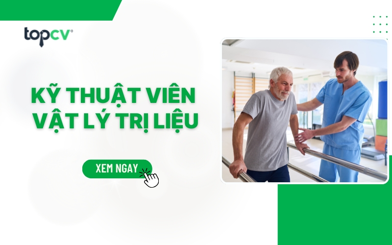 Kỹ thuật viên vật lý trị liệu làm gì? Mức lương và cơ hội thăng tiến