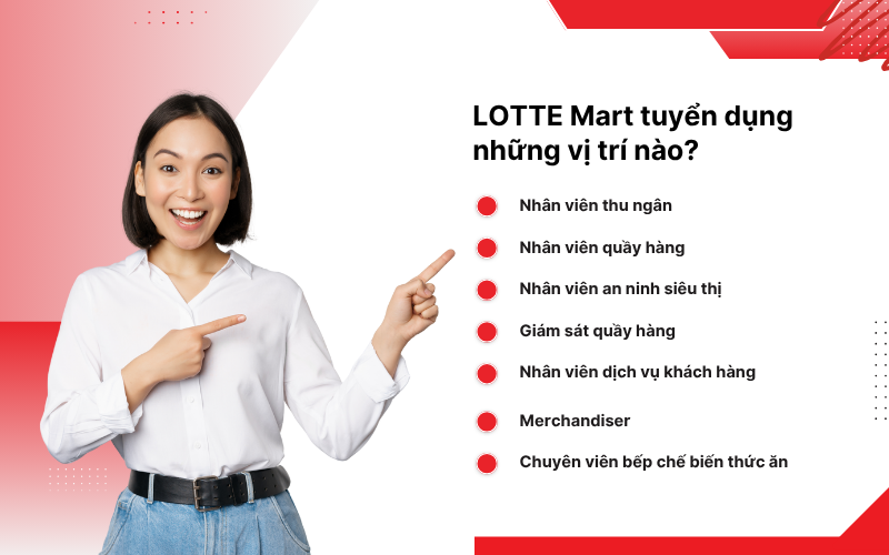 LOTTE Mart đang tuyển dụng nhiều vị trí thuộc khối văn phòng và khối cửa hàng trên toàn quốc