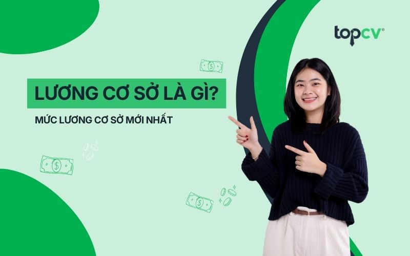 Lương cơ sở là gì? Lương cơ sở có phải lương cơ bản không?
