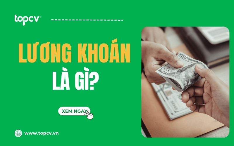 Lương khoán là gì? Cách tính và quy định về lương khoán