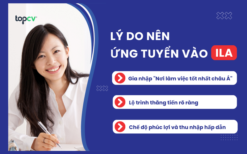 Lý do bạn nên ứng tuyển vào ILA