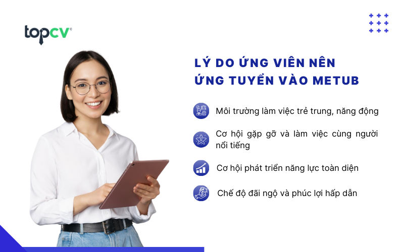 METUB tuyển dụng những vị trí nào? Review Công ty Cổ phần METUB