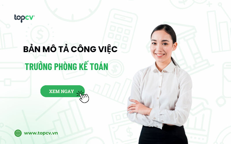 Bản mô tả công việc của Trưởng phòng kế toán chi tiết