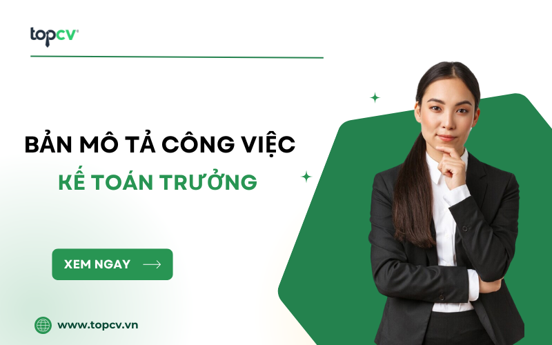 Bản mô tả công việc Kế toán trưởng chi tiết theo từng lĩnh vực