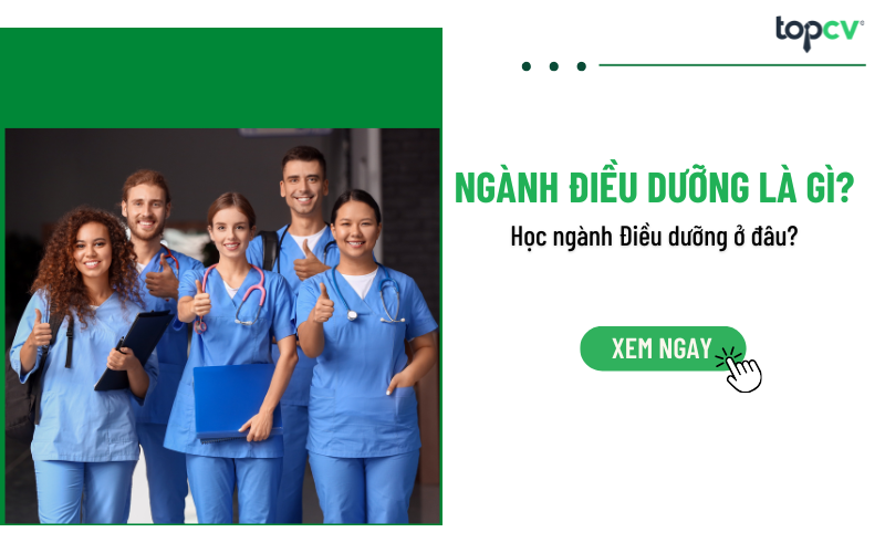 Ngành Điều dưỡng là gì? Từ A đến Z về ngành Điều dưỡng