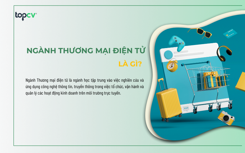 Ngành thương mại điện tử là gì?