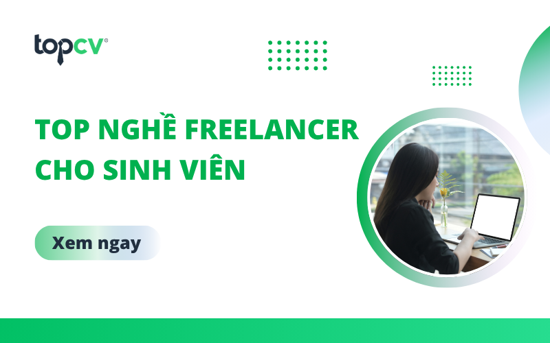 15+ nghề freelancer part time hot cho sinh viên, đem lại thu nhập mơ ước!
