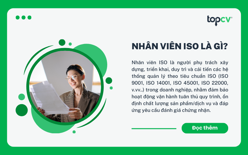 Nhân viên ISO là người phụ trách xây dựng, triển khai, duy trì và cải tiến các hệ thống quản lý theo tiêu chuẩn ISO