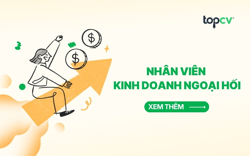Nhân viên kinh doanh ngoại hối là gì? Mô tả công việc và kỹ năng cần có