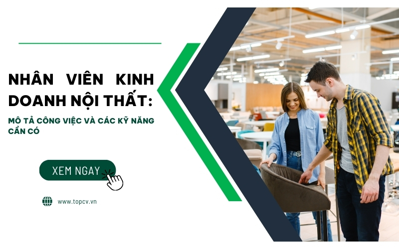 Nhân viên kinh doanh nội thất (Sales nội thất) có phải nghề HOT?