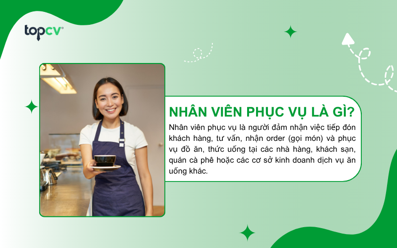 Nhân viên phục vụ là gì?