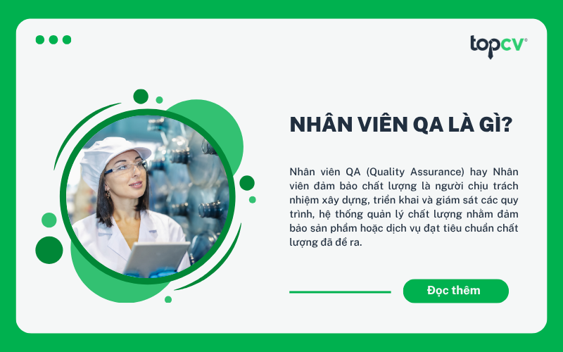 Nhân viên QA chịu trách nhiệm xây dựng, triển khai và giám sát các quy trình quản lý chất lượng