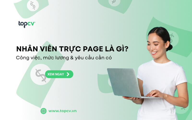 Nhân viên trực page là gì? Công việc, mức lương & yêu cầu cần có