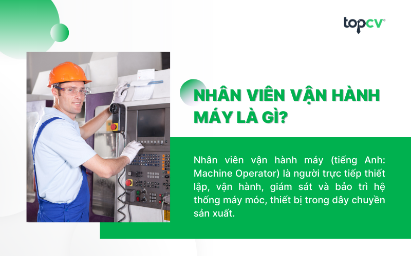 Nhân viên vận hành máy là một vị trí quan trọng trong ngành Sản xuất