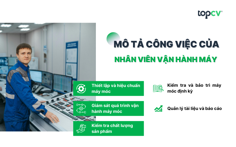 Nhiệm vụ của Nhân viên vận hành máy sẽ tùy thuộc vào quy mô doanh nghiệp